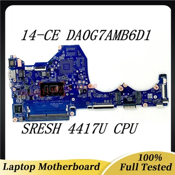 DA0G7AMB6D1 Mainboard TPN-Q207 עם SRESH 4417U CPUFor HP Pavilion 14-לסה 